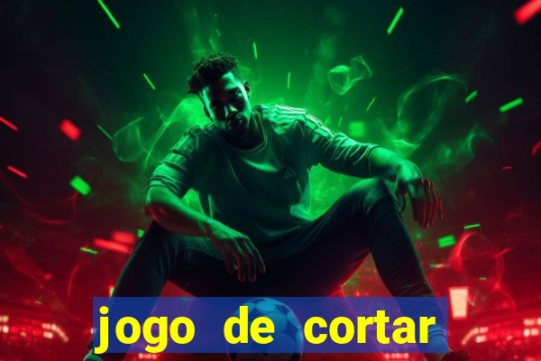 jogo de cortar frutas ganhar dinheiro